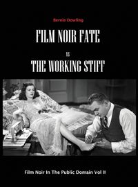 Cover image for Film Noir Fate Vs The Working Stiff