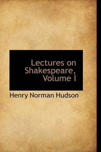 Cover image for Lectures on Shakespeare, Volume I