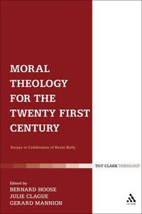 Cover image for Moral Theology for the 21st Century: Essays in Celebration of Kevin T. Kelly