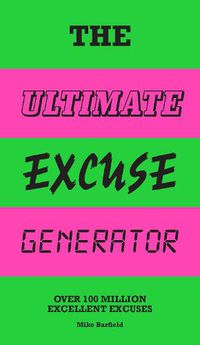 Cover image for The Ultimate Excuse Generator: Over 100 million excellent excuses