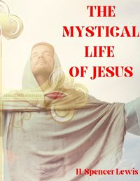 Cover image for The Mystical Life of Jesus