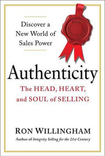 Cover image for Authenticity: The Head, Heart, and Soul of Selling