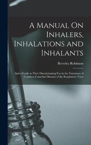 Cover image for A Manual On Inhalers, Inhalations and Inhalants