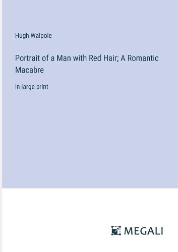 Cover image for Portrait of a Man with Red Hair; A Romantic Macabre