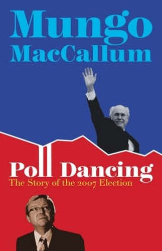 Cover image for Poll Dancing: The Story of the 2007 Election