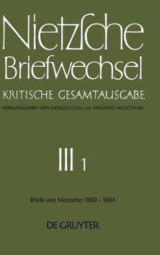 Cover image for Briefe von Friedrich Nietzsche Januar 1880 - Dezember 1884