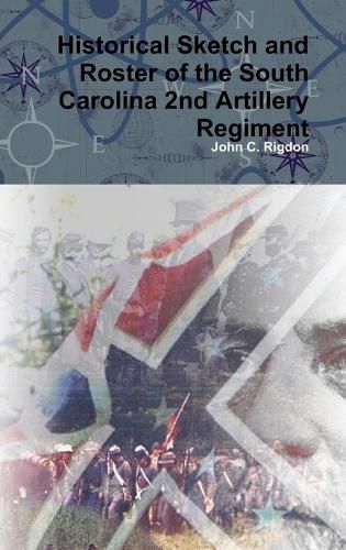Cover image for Historical Sketch and Roster of the South Carolina 2nd Artillery Regiment