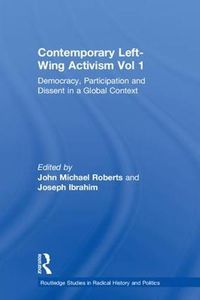 Cover image for Contemporary Left-Wing Activism Vol 1: Democracy, Participation and Dissent in a Global Context