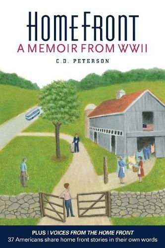 Cover image for Home Front by C. D. Peterson: A Memoir from WW II