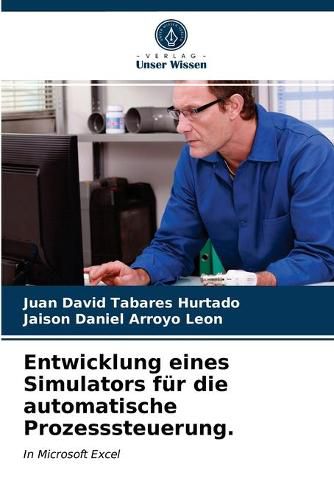 Entwicklung eines Simulators fur die automatische Prozesssteuerung