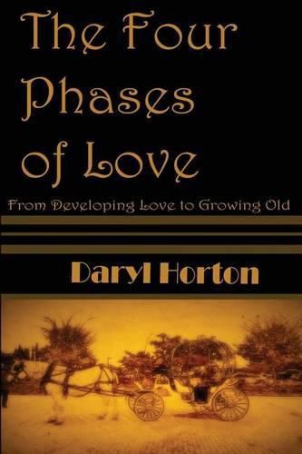 Cover image for The Four Phases of Love: From Developing Love to Growing Old