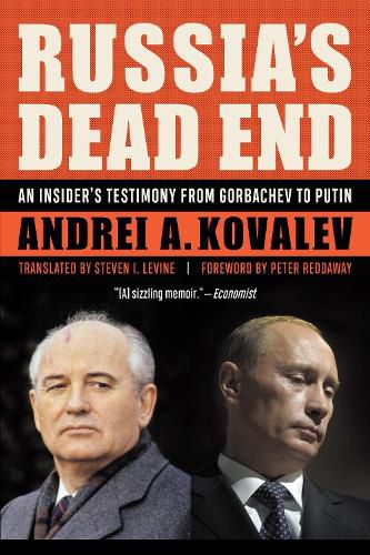 Cover image for Russia'S Dead End: A Kremlin Insider's Testimony from Gorbachev to Putin