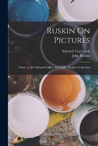 Cover image for Ruskin On Pictures