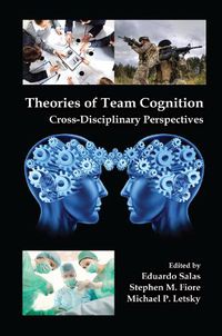Cover image for Theories of Team Cognition: Cross-Disciplinary Perspectives