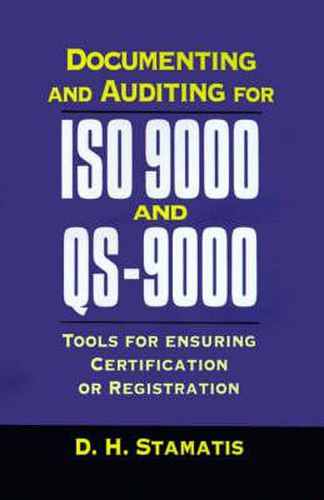 Cover image for Documenting and Auditing for ISO 9000 & QS-9000: Tools for Ensuring Registration and Certification