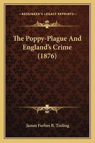 The Poppy-Plague and England's Crime (1876)