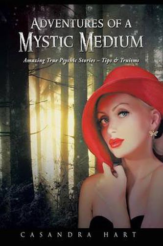 Cover image for Adventures of a Mystic Medium: Amazing True Psychic Stories - Tips & Truisms