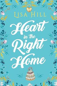 Cover image for Heart in the Right Home