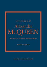Cover image for Little Book of Alexander McQueen: The story of the iconic brand