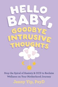 Cover image for Hello Baby, Goodbye Intrusive Thoughts