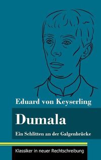 Cover image for Dumala: Ein Schlitten an der Galgenbrucke (Band 63, Klassiker in neuer Rechtschreibung)