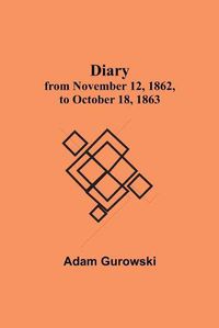 Cover image for Diary from November 12, 1862, to October 18, 1863