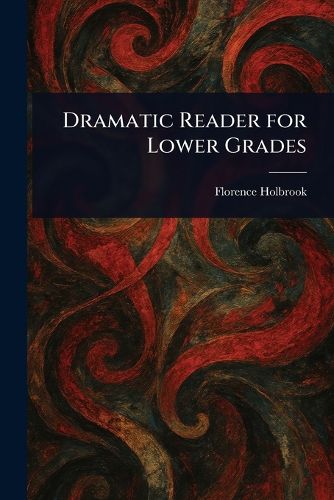 Cover image for Dramatic Reader for Lower Grades