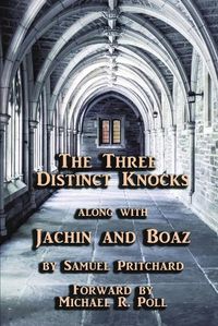 Cover image for The Three Distinct Knocks along with Jachin and Boaz