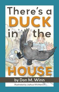 Cover image for There's a Duck in the House