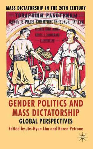 Cover image for Gender Politics and Mass Dictatorship: Global Perspectives