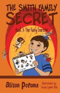 Cover image for The Smith Family Secret: Book 3: The Fairy Garden