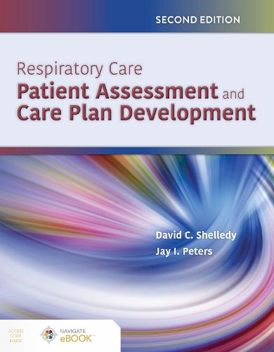 Cover image for Respiratory Care: Patient Assessment and Care Plan Development