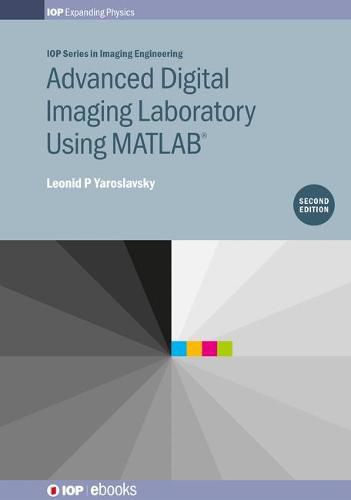 Cover image for Advanced Digital Imaging Laboratory Using MATLAB (R), 2nd Edition