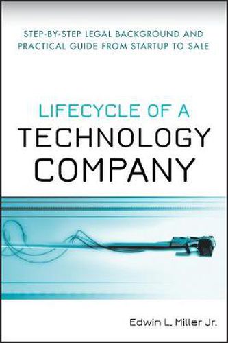 Cover image for Lifecycle of a Technology Company: Step by Step Legal Background and Practical Guide from Startup to Sale