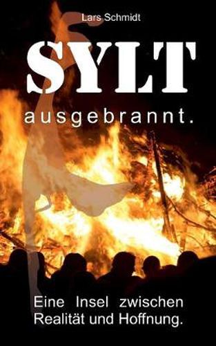 Cover image for Sylt ausgebrannt.: Eine Insel zwischen Hoffnung und Realitat.