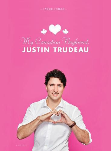 Cover image for My Canadian Boyfriend, Justin Trudeau