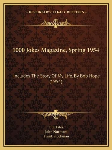 Cover image for 1000 Jokes Magazine, Spring 1954: Includes the Story of My Life, by Bob Hope (1954)