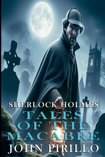 Cover image for Sherlock Holmes, Tales of the Macabre