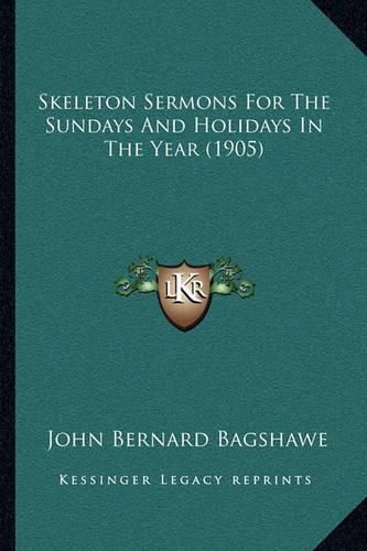 Skeleton Sermons for the Sundays and Holidays in the Year (1905)