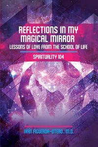 Cover image for Spirituality 104: Lessons of Love from the School of Life