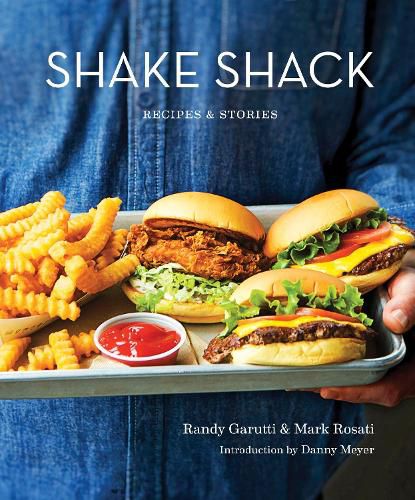 Cover image for Shake Shack: Recipes & Stories: A Cookbook