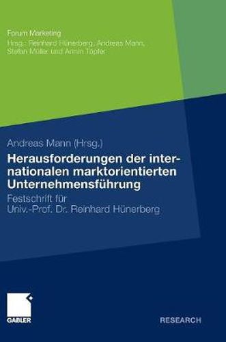 Cover image for Herausforderungen Der Internationalen Marktorientierten Unternehmensfuhrung: Festschrift Fur Professor Reinhard Hunerberg