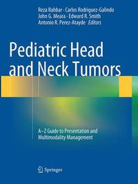 Cover image for Pediatric Head and Neck Tumors: A-Z Guide to Presentation and Multimodality Management