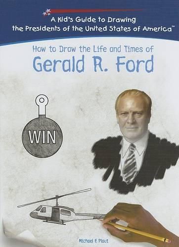 How to Draw the Life and Times of Gerald R. Ford