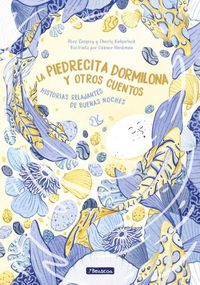 Cover image for La piedrecita dormilona y otros cuentos / The Sleepy Stone and Other Stories