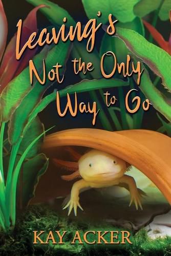 Cover image for Leaving's Not the Only Way to Go