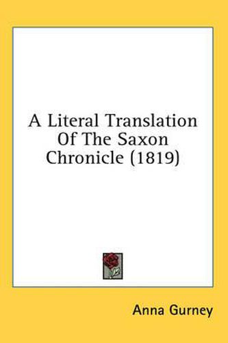Cover image for A Literal Translation of the Saxon Chronicle (1819)