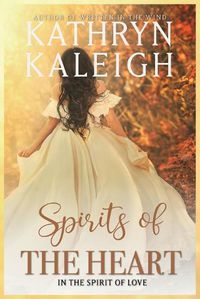 Cover image for Spirits of the Heart