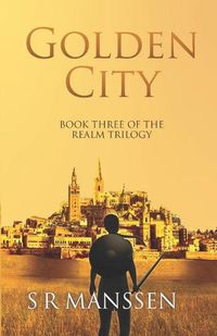 Cover image for Golden City: The Realm Trilogy Book Three