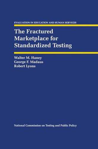 The Fractured Marketplace for Standardized Testing